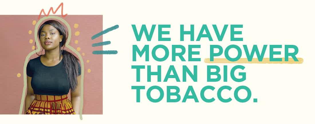 We have more power than big tobacco